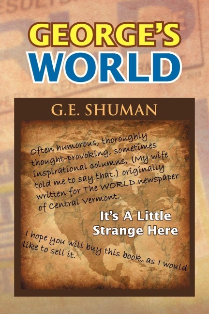Georges World: Its A Little Strange Here