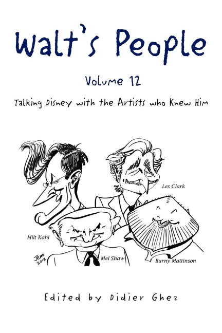 Walt's People - Volume 12: Talking Disney with the Artists who Knew Him