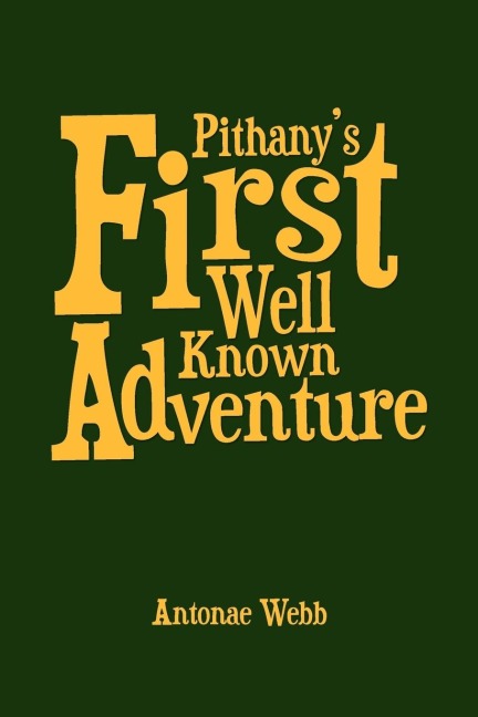 Pithanys First Well Known Adventure