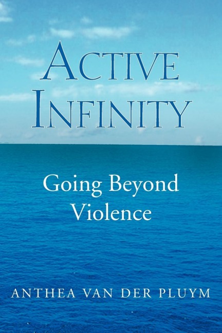 ACTIVE INFINITY: Going beyond violence