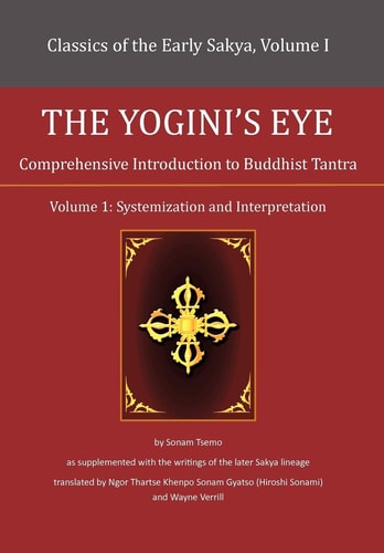 The Yogini's Eye Comprehensive Introduction to Buddhist Tantra