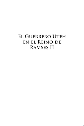 El Guerrero Uteh en el Reino de Ramses II