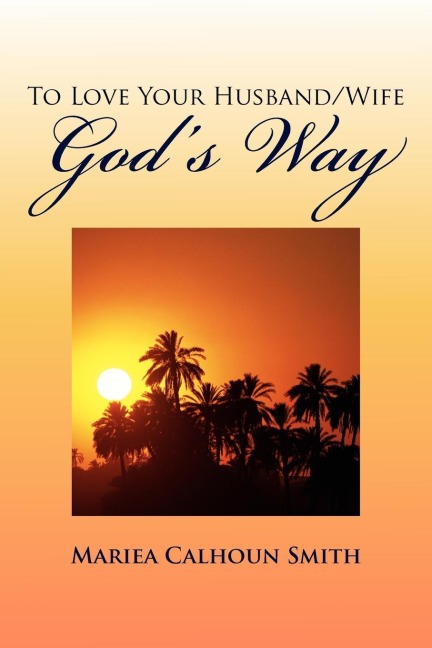 To Love Your Husband/Wife Gods Way