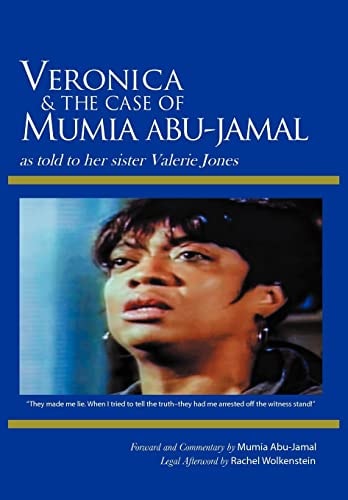Veronica & the Case of Mumia Abu-Jamal As Told to Her Sister Valerie Jones
