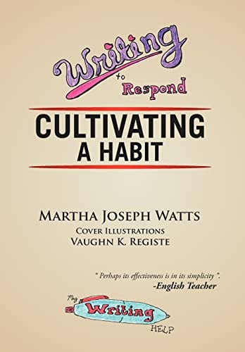 Writing to Respond Cultivating a Habit