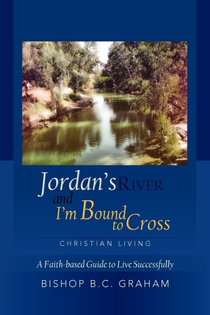 Jordans River and Im Bound to Cross