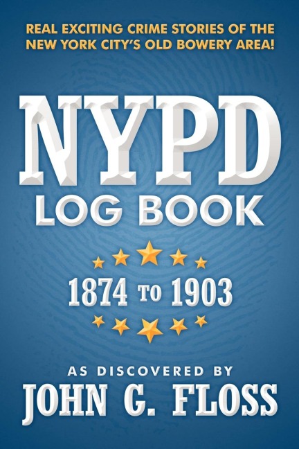 NYPD Log Book: 1874 to 1903