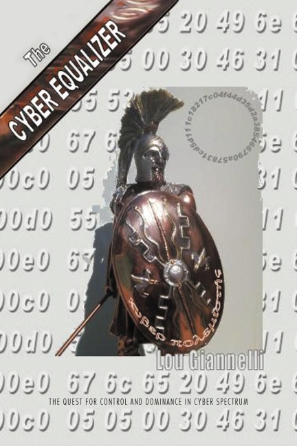 The Cyber Equalizer: The quest for control and dominance in cyber spectrum