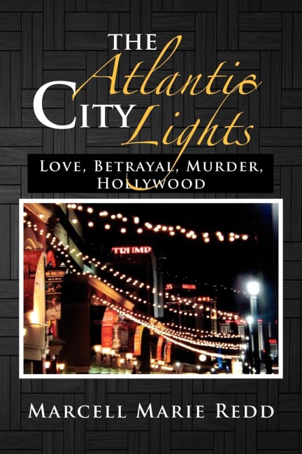 The Atlantic City Lights: Love, Betrayal, Murder, Hollywood