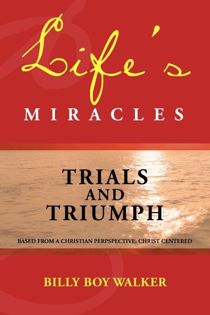 Lifes Miracles: Trials and Triumph