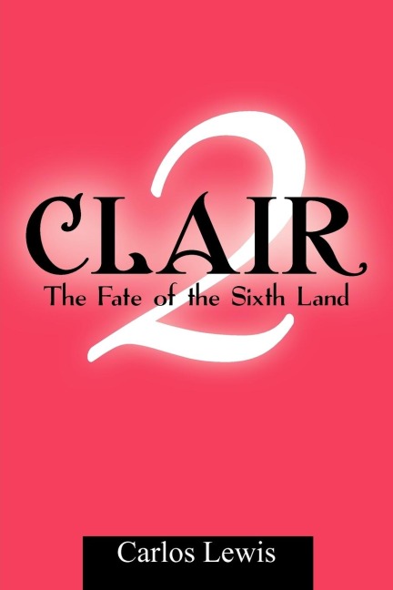 Clair 2: The Fate of the Sixth Land