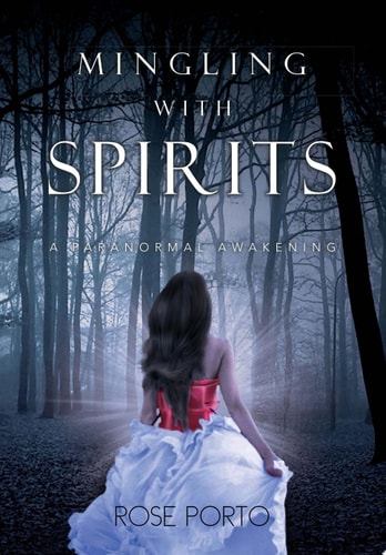 Mingling with Spirits A Paranormal Awakening