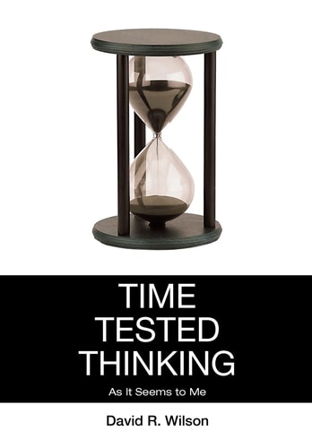 Time Tested Thinking As It Seems to Me