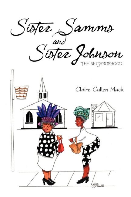 Sister Samms and Sister Johnson: The Neighborhood