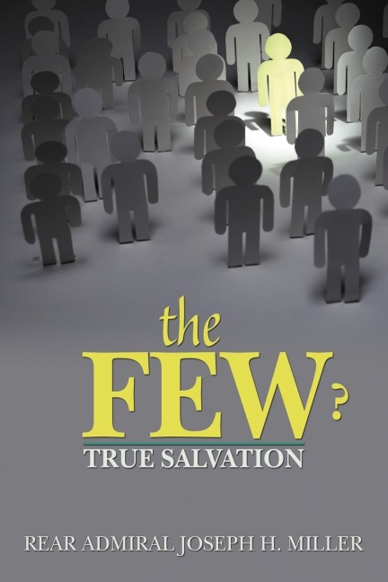 The Few ?: True Salvation
