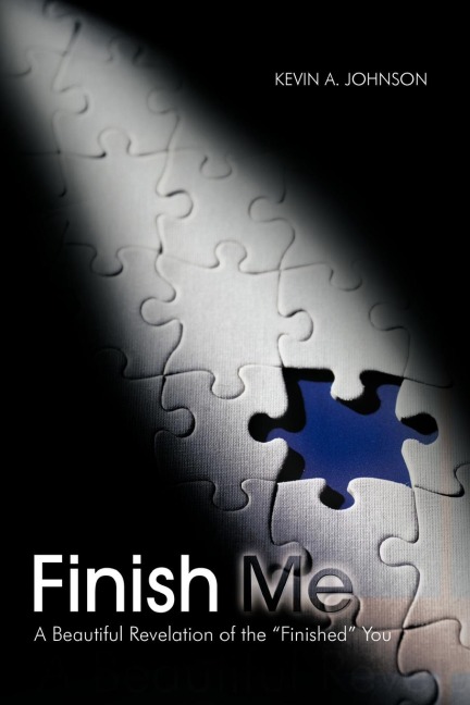 Finish Me: A Beautiful Revelation of the Finished You