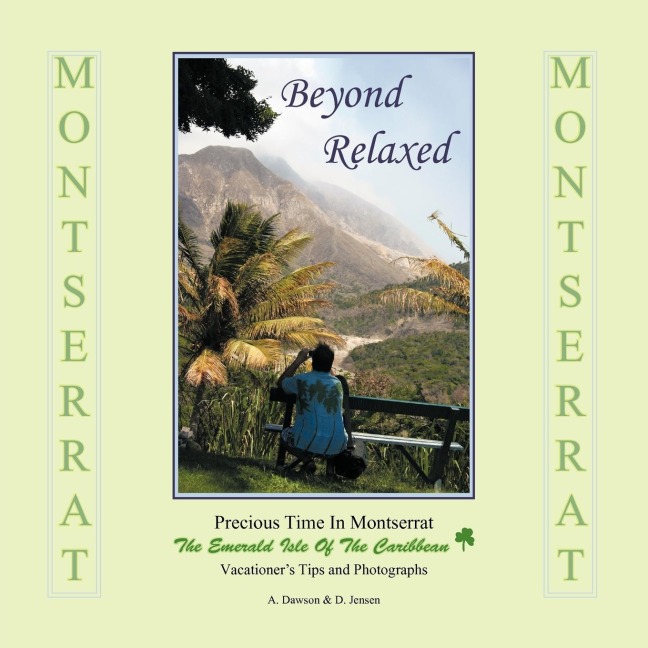 Beyond Relaxed: Precious Time in Montserrat