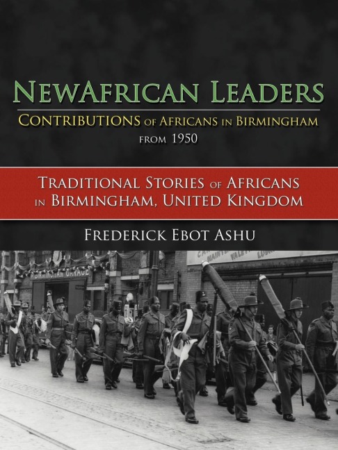 Newafricanleaders Contributions of Africans in Birmingham from 1950: Traditional Stories of Africans in Birmingham, United Kingdom