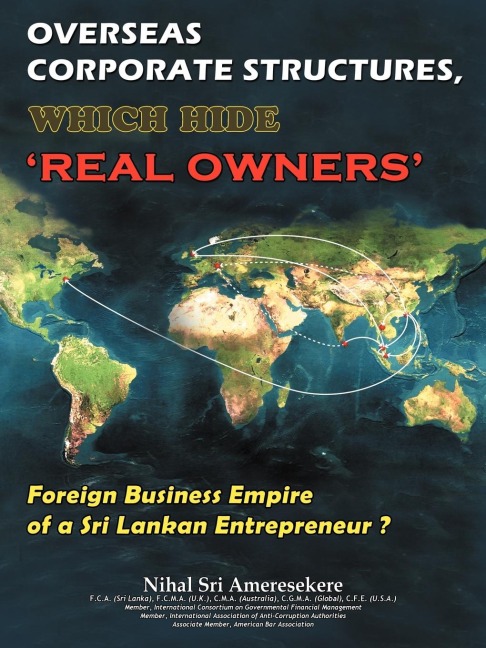 Overseas Corporate Structures, Which Hide Real Owners: Foreign Business Empire of a Sri Lankan Entrepreneur ?