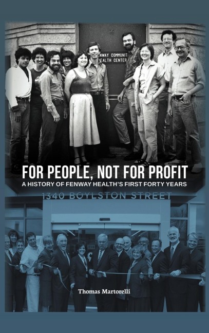 For People, Not for Profit: A History of Fenway Healths First Forty Years