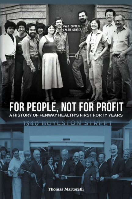 For People, Not for Profit: A History of Fenway Healths First Forty Years
