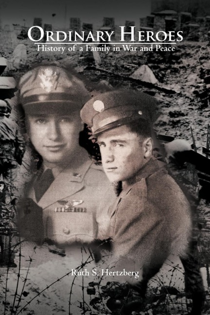Ordinary Heroes: History of a Family in War and Peace