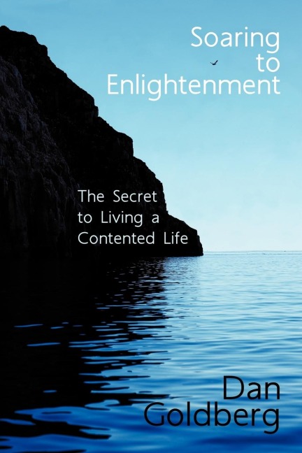 Soaring To Enlightenment: The Secret to Living a Contented Life