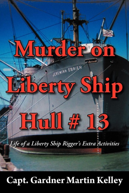 Murder on Liberty Ship Hull # 13: Life of a Liberty Ship Riggers Extra Activities