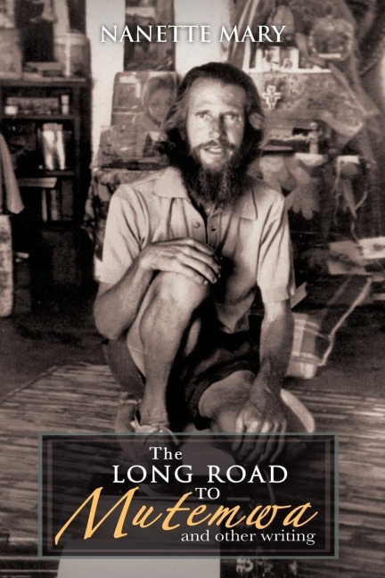 The Long Road to Mutemwa: And Other Writing