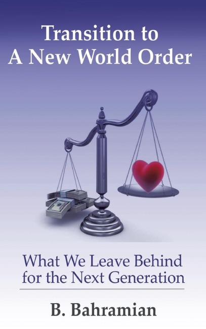 Transition to a New World Order: What We Leave Behind for the Next Generation