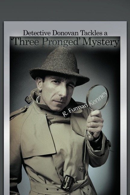 Detective Donovan Tackles a Three Pronged Mystery