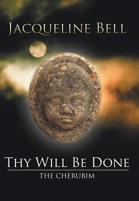 Thy Will Be Done: The Cherubim