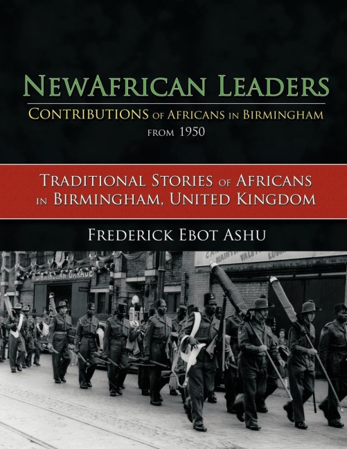 Newafricanleaders Contributions of Africans in Birmingham from 1950: Traditional Stories of Africans in Birmingham, United Kingdom