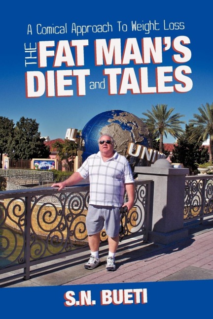 The Fat Mans Diet & Tales: A Comical Approach to Weight Loss