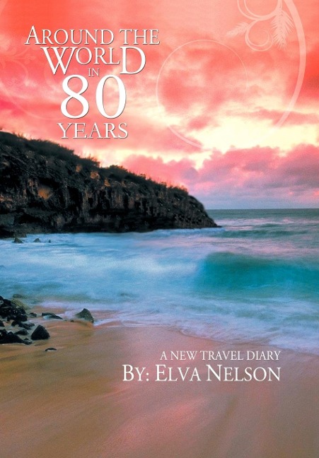 Around the World in 80 Years: A New Travel Diary