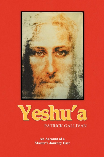 Yeshua: An Account of a Masters Journey East