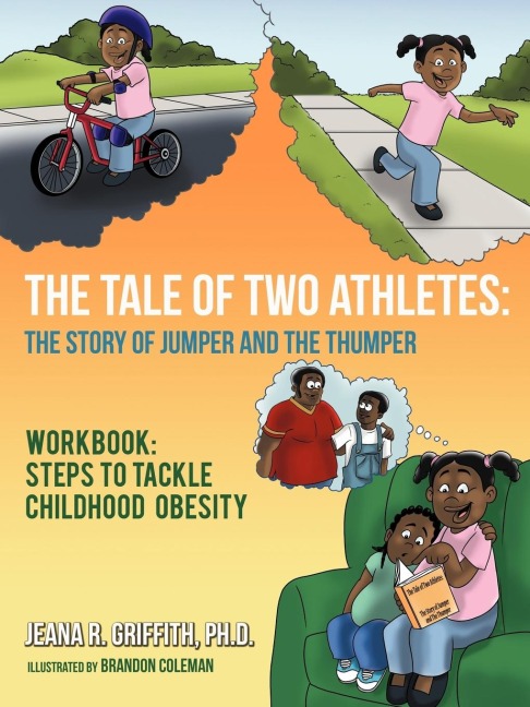 The Tale of Two Athletes: The Story of Jumper and The Thumper: Workbook: Steps to Tackle Childhood Obesity