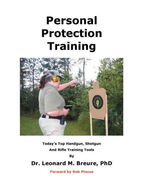 Personal Protection Training: Todays Top Handgun, Shotgun And Rifle Training Tools