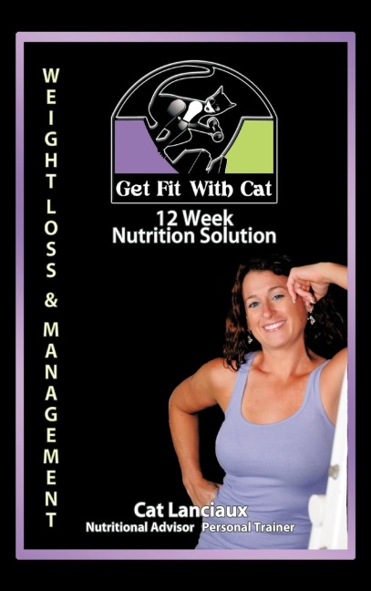 12 Week Nutrition Solution: Nutrition for Fitness Guide