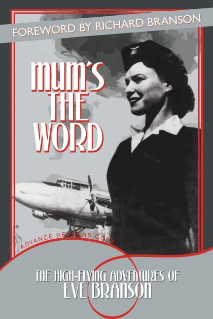 Mums the Word: The High-Flying Adventures of Eve Branson