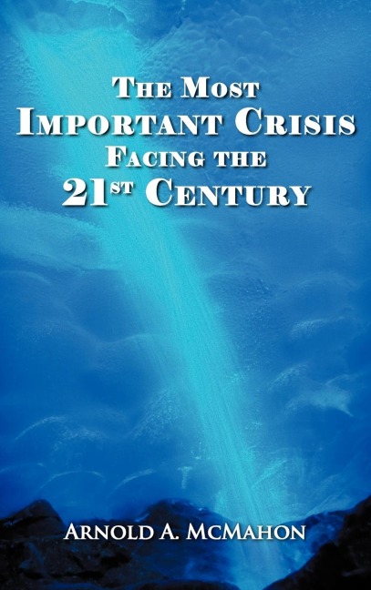 The Most Important Crisis Facing the 21st Century