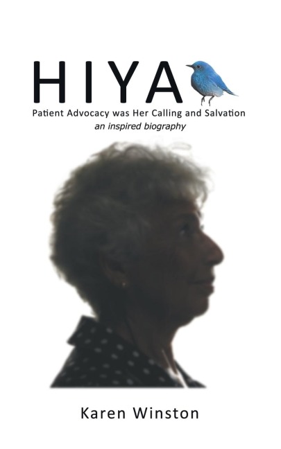 Hiya: Patient Advocacy Was Her Calling and Salvation