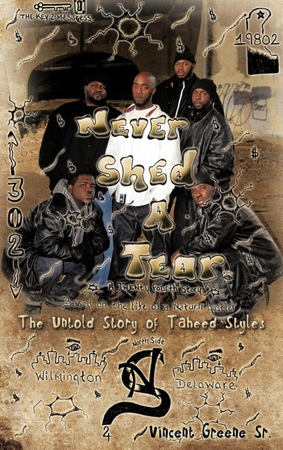 Never Shed a Tear: The Untold Story of Taheed Styles