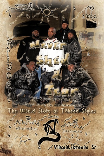 Never Shed a Tear: The Untold Story of Taheed Styles