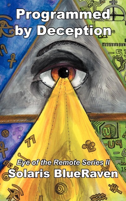 Programmed by Deception: Eye of the Remote Series II