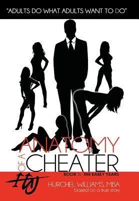 Anatomy of a Cheater: Book 1: The Early Years