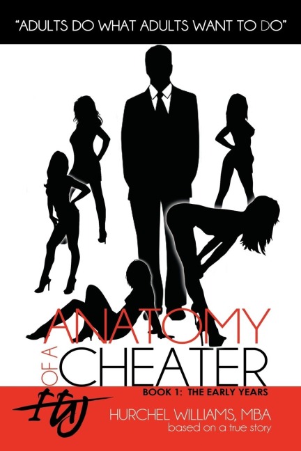 Anatomy of a Cheater: Book 1: The Early Years