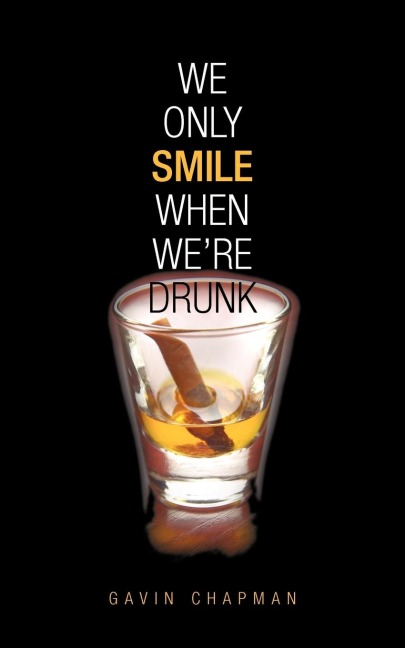 We Only Smile When Were Drunk