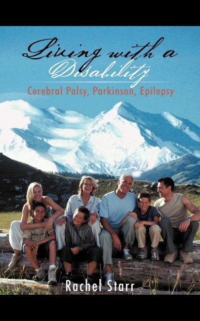 Living with a Disability: Cerebral Palsy, Parkinson, Epilepsy