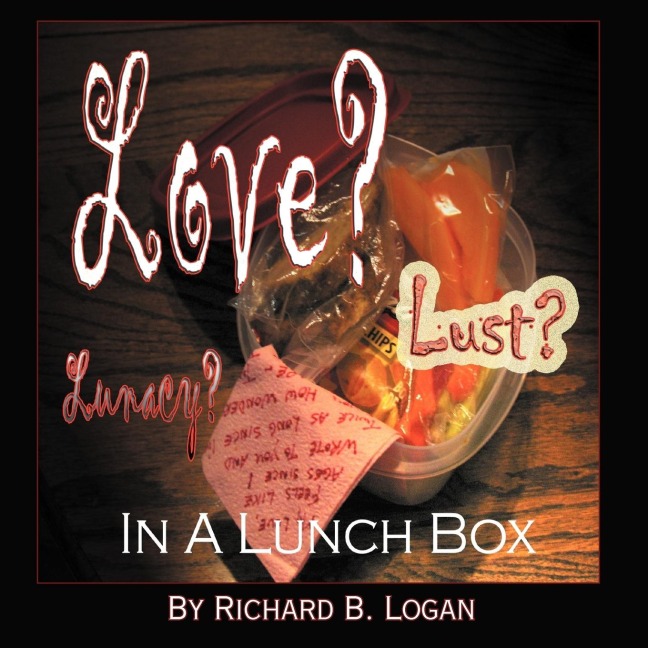Love? Lust? Lunacy?: In a Lunch Box